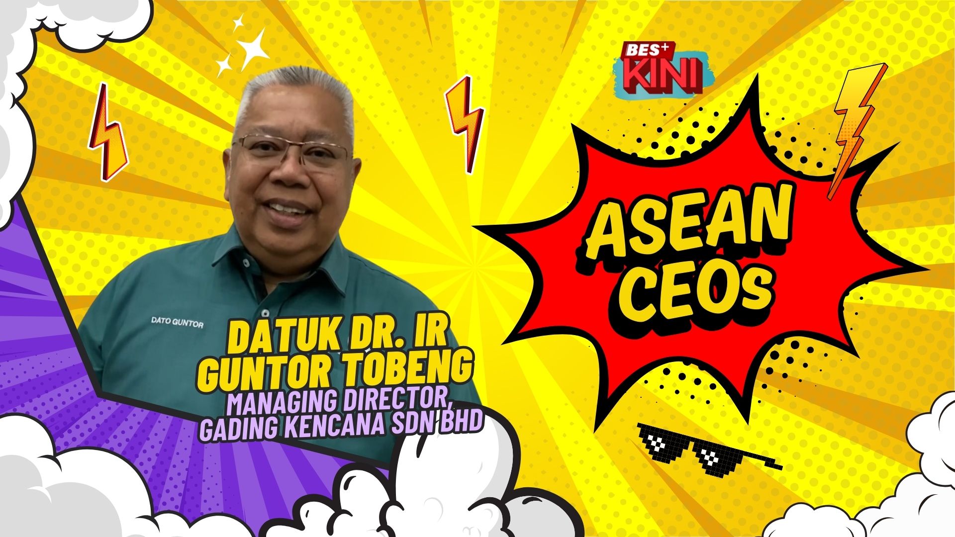 BES+KINI : ASEAN CEOs - Datuk Dr. Ir Guntor Tobeng, Managing Director Kencana Sdn Bhd 