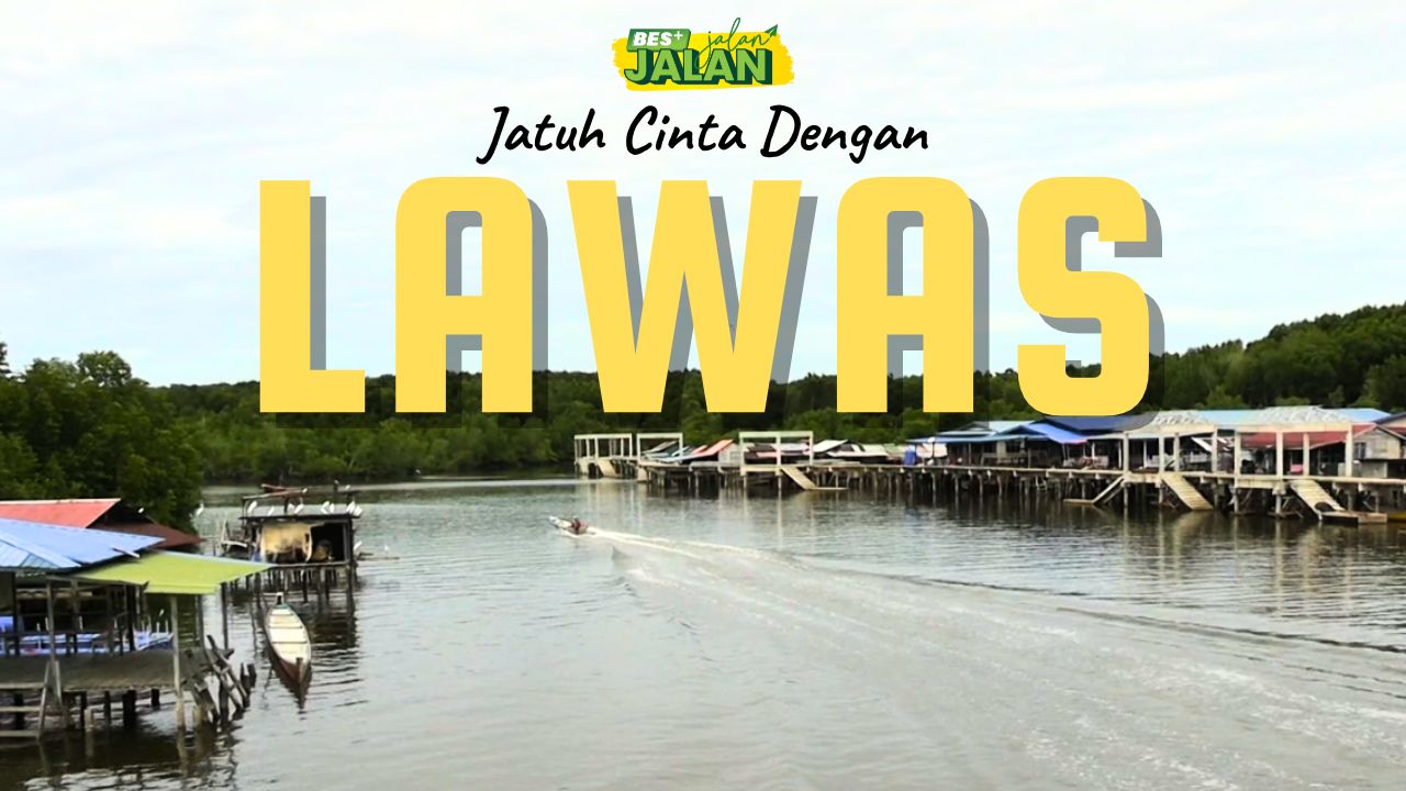 BES+JALAN-JALAN : Jatuh Cinta Dengan Lawas