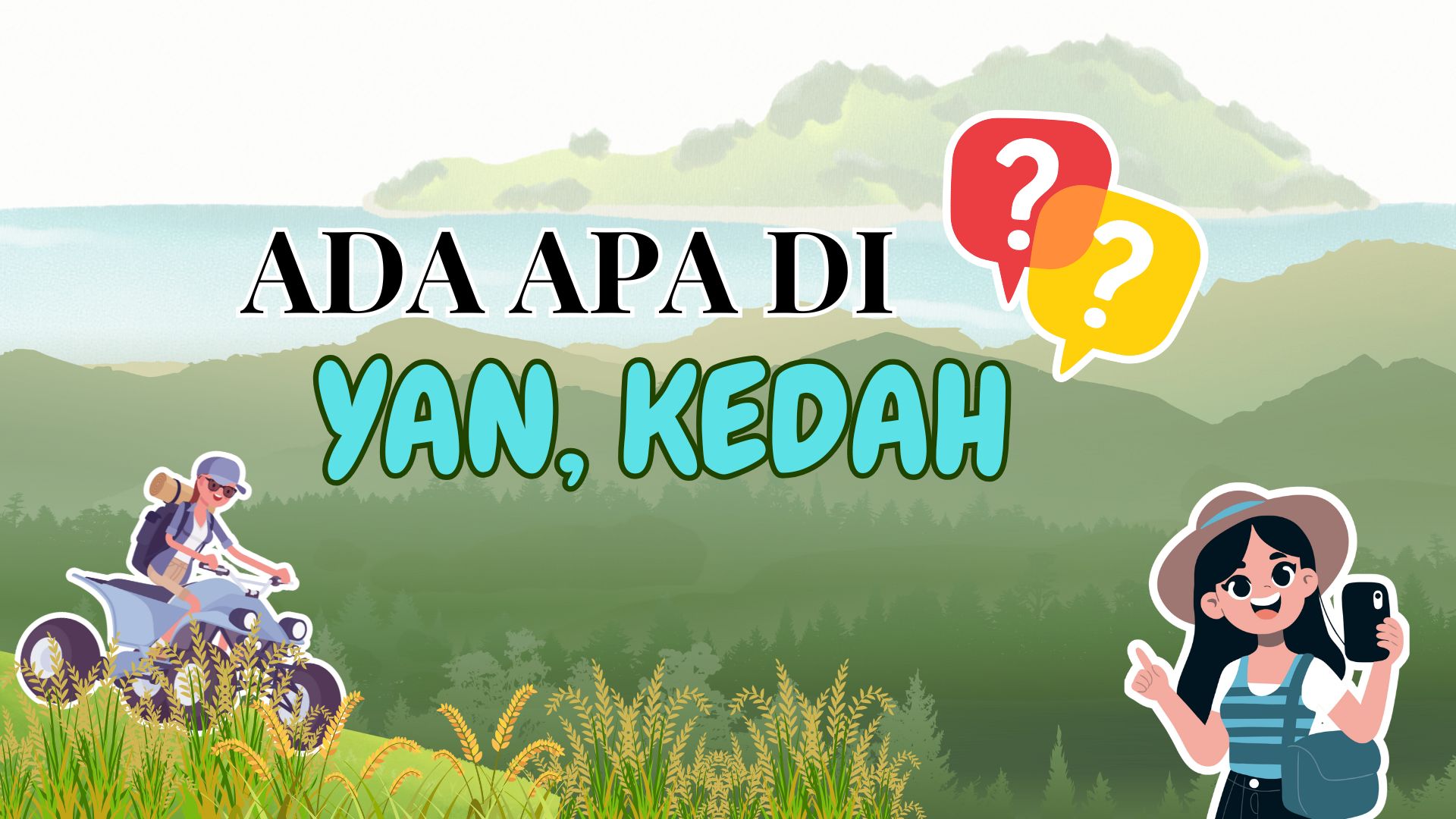 BES+Jalan-Jalan - Jom bercuti di Yan, Kedah