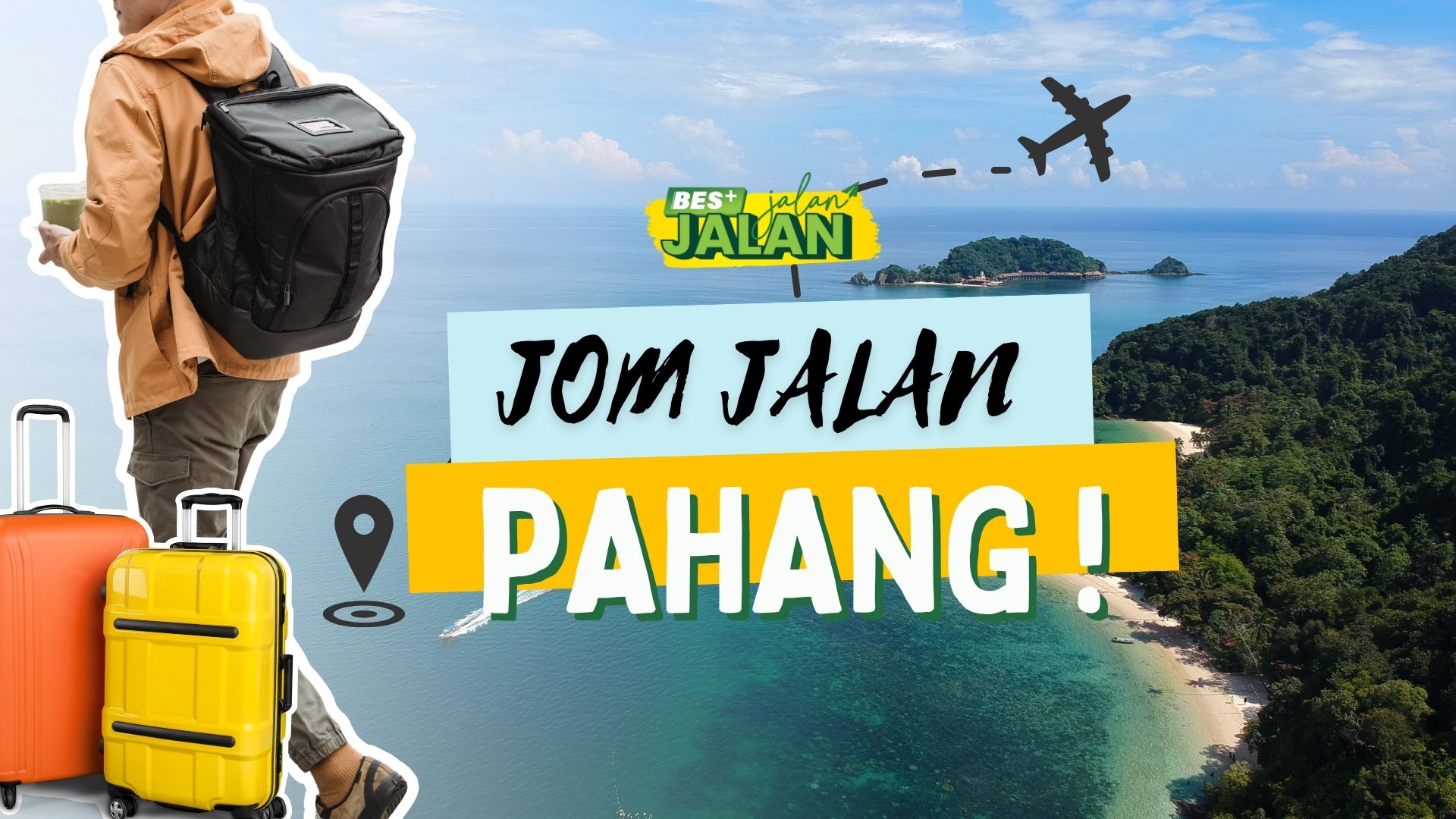 Bes+Jalan-Jalan - Jom Jalan Pahang