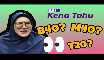 BES+KENA TAHU - Pengkelasan B40, M40 dan T20