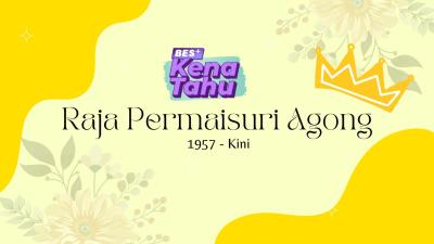 BES+KENA TAHU - Raja Permaisuri Agong 1957 - Kini