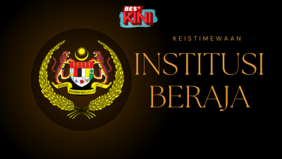 BES+KINI - Keistimewaan Institusi Beraja