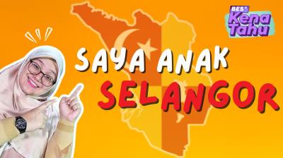 BES+KENA TAHU: Saya Anak Selangor