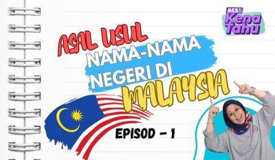 BES+KENA TAHU - Asal usul nama-nama negeri di Malaysia Episod 1