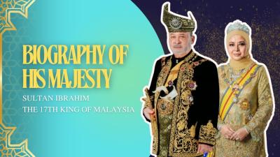 BES+KENA TAHU - Biography of His Majesty Sultan Ibrahim The 17th King of Malaysia 