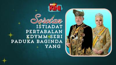 BES+KINI - Sorotan Istiadat Pertabalan KDYMM Seri Paduka Baginda Yang di-Pertuan Agong Sultan Ibrahim