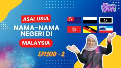BES+KENA TAHU | Asal usul nama-nama negeri di Malaysia - Episod 2
