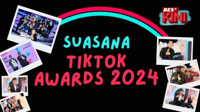 BES+KINI - Suasana Tiktok Awards MY 2024