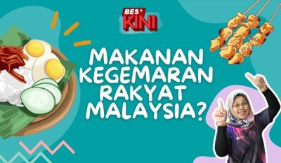 BES+KINI - Makanan Kegemaran Rakyat Malaysia? 