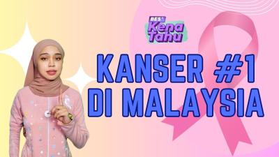 BES+KENA TAHU - Kanser #1 di Malaysia