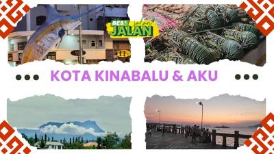 BES+JALAN-JALAN - Kota Kinabalu & Aku