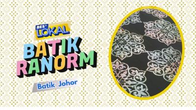 BES+LOKAL - Batik Ranorm Batik Johor