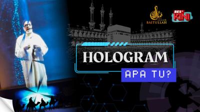 BES+KINI - Hologram dalam Salam Baitullah musim ke-17? 