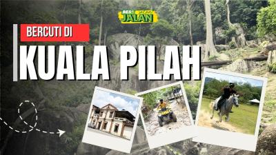 BES+JALAN-JALAN : Bercuti di Kuala Pilah