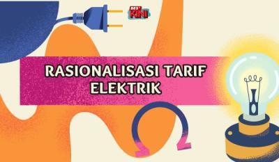 BES+KINI- Rasionalisasi Tarif Elektrik