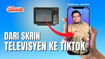 BES+GENERASI - Dari skrin televisyen ke TikTok