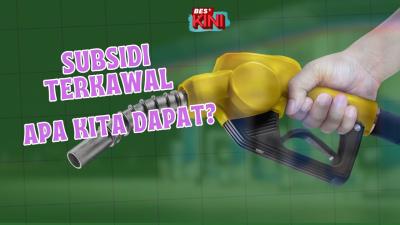 BES+KINI - Subsidi terkawal, apa kita dapat?