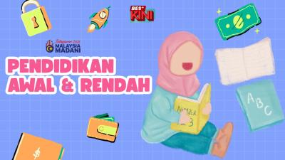  BES+KINI - Pendidikan Awal & Rendah