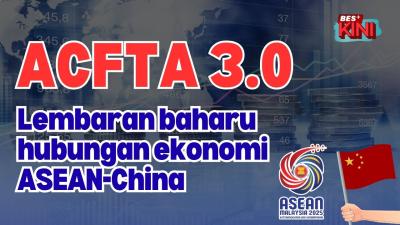 BES+KINI - ACFTA 3.0, Apa itu?