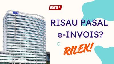 Teh Tarik + Berita - Risau pasal e-Invois? Rilek!