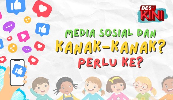 1006_MEDIA_SOSIAL_DAN_KANAK-KANAK_PERLU_KE