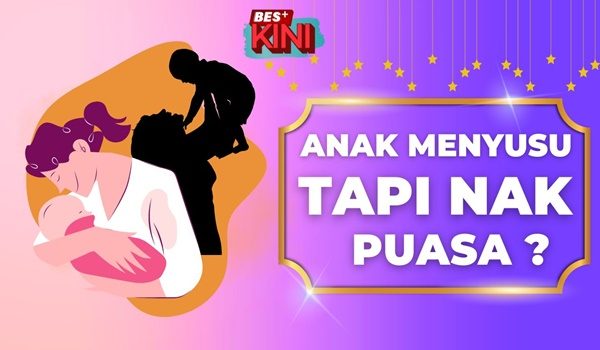 1803_ANAK_MENYUSU_TAPI_NAK_PUASA
