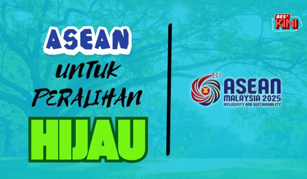 BES+KINI - ASEAN untuk Peralihan Hijau