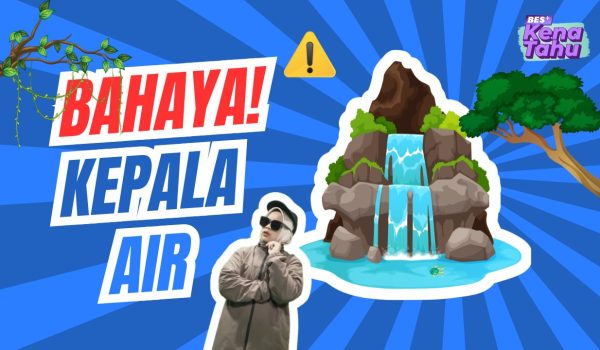29112024_BAHAYA_KEPALA_AIR