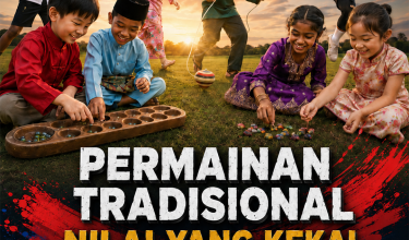 PERMAINAN TRADISONAL NILAI YANG KEKAL