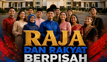 RAJA DAN RAKYAT BERPISAH TIADA