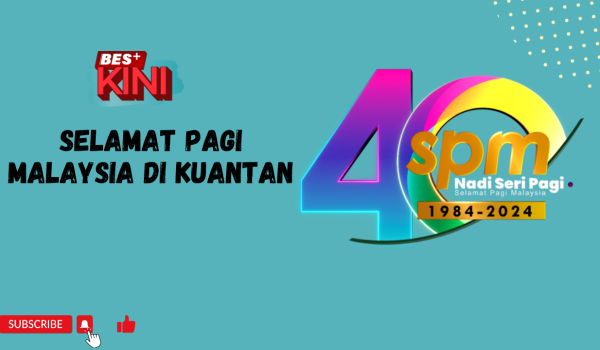 Selamat_Pagi_Malaysia_di_Kuantan