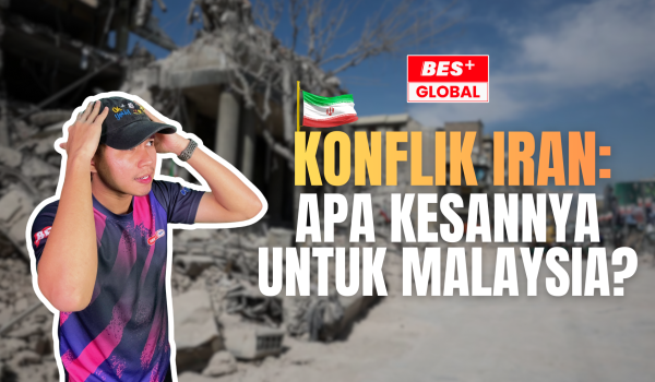 050326_BES+GLOBAL - Konflik Iran: Apa kesannya untuk Malaysia?
