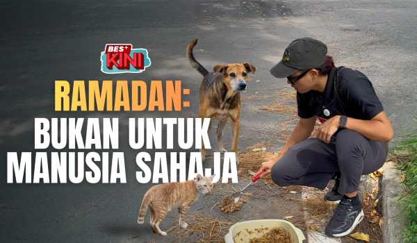 1103_BES+KINI - Ramadan: Bukan untuk Manusia Sahaja