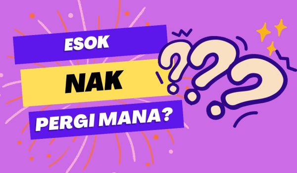esok_nak_pergi_mana